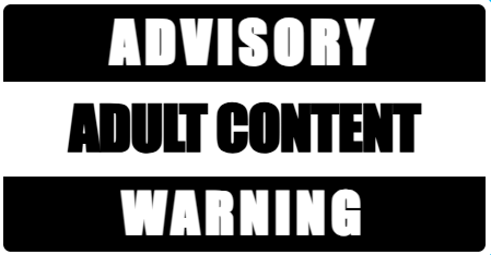 Advisory: Adult Content Warning